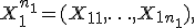 X_1^{n_1} = (X_{11},\ldots,X_{1n_1}),\; X_{1i} \in \mathbb{R}