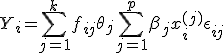 Y_i=\sum\limits_{j=1}^k{f_{ij}\theta_j} + \sum\limits_{j=1}^p{\beta_jx_i^{(j)} + \eps_{ij}}