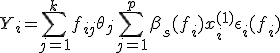 Y_i=\sum\limits_{j=1}^k{f_{ij}\theta_j} + \sum\limits_{j=1}^p{\beta_s(f_i)x_i^{(1)} + \eps_i(f_i)}