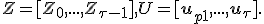 Z = [Z_0, ..., Z_{\tau-1}], U=[\mathbf{u}_{p+1},...,\mathbf{u}_\tau].