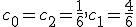 c_0=c_2=\frac{1}{6},c_1=\frac{4}{6}