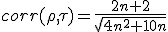 corr(\rho,\tau)=\frac{2n+2}{\sqrt{4n^2+10n}}