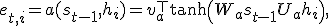 e_{t,i} = a(s_{t-1}, h_i) = v_a^\top \tanh\!\left(W_a s_{t-1} + U_a h_i\right),