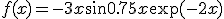 f(x) = -3x\sin 0.75x + \exp(-2x)