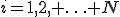 i=1,2, \ldots N