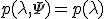 p(\lambda, \Psi) = p(\lambda)