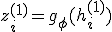 z_i^{(1)} = g_\phi(h_i^{(1)})